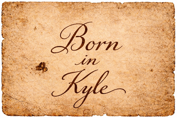 Born in Kyle